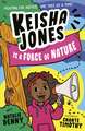 Keisha Jones is a Force of Nature!