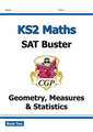 KS2 Maths SAT Buster: Geometry, Measures & Statistics - Book 2 (for the 2024 tests)