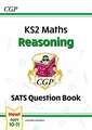 KS2 Maths SATS Question Book: Reasoning - Ages 10-11 (for the 2024 tests)