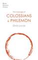 The Message of Colossians and Philemon – Fullness And Freedom