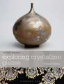 Exploring Crystalline Glazes