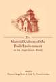 The Material Culture of the Built Environment in the Anglo–Saxon World