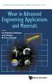 WEAR IN ADVANCED ENGINEERING APPLICATIONS AND MATERIALS