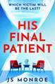 His Final Patient: the chilling psychological thriller full of twists that will grip you from start to finish in 2026