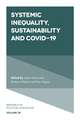 Systemic Inequality, Sustainability and COVID–19