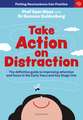 Take Action on Distraction: The definitive guide to improving attention and focus in the Early Years and Key Stage One