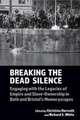 Breaking the Dead Silence