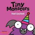 Tiny Monsters Feel Excited