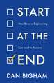 Start at the End: How Reverse-Engineering Can Lead to Success