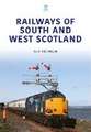 Railways of South and West Scotland