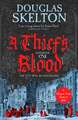 A Thief's Blood: A totally gripping historical crime thriller