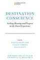 Destination Conscience – Seeking Meaning and Purpose in the Travel Experience