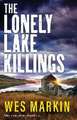 The Lonely Lake Killings