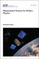 Measurement Science for Modern Physics