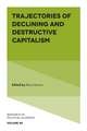 Trajectories of Declining and Destructive Capitalism