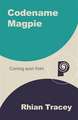 Codename Magpie