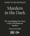 Murders in the Dark: The Astonishing True Story of the 1942 Blackout Murders