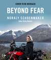 Beyond Fear: Finding the Way When There's No Way Back