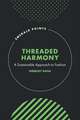 Threaded Harmony