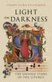 Light on Darkness: The Untold Story of the Liturgy