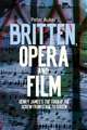 Britten, Opera and Film