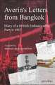 Averin's Letters from Bangkok, Part 1: Diary of a British Embassy wife: 1957