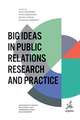 Big Ideas in Public Relations Research and Practice