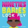 Nineties Babies Look Fly
