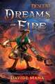 Dreams of Fire: A Descent: Legends of the Dark Novel