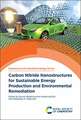 Carbon Nitride Nanostructures for Sustainable Energy Production and Environmental Remediation