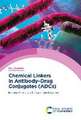 Chemical Linkers in Antibody–Drug Conjugates (ADCs)