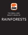 The Small and Mighty Book of Rainforests