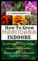 HOW TO GROW MARIJUANA INDOORS