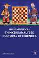 How Medieval Thinkers Analysed Cultural Differences