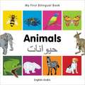 My First Bilingual Book - Animals - English-arabic