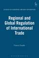 Regional and Global Regulation of International Trade