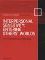 Interpersonal Sensitivity: Entering Others’ Worlds: A Special Issue of Social Neuroscience