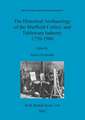 The Historical Archaeology of the Sheffield Cutlery and Tableware Industry 1750-1900