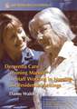 Dementia Care Training Manual for Staff Working in Nursing and Residential Settings: Children's Experiences of Abuse and Professional Interventions