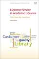 Customer Service in Academic Libraries: Tales from the Front Line