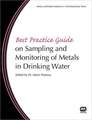 Best Practice Guide on Sampling and Monitoring Metals in Drinking Water