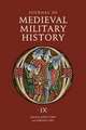 Journal of Medieval Military History – Volume IX: Soldiers, Weapons and Armies in the Fifteenth Century