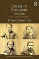 Crime in England 1815-1880: Experiencing the criminal justice system