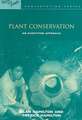 Plant Conservation: An Ecosystem Approach