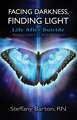 Facing Darkness, Finding Light: Life after Suicide