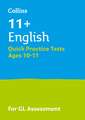 Collins 11+ English Quick Practice Tests Age 10-11: For the 2020 Gl Assessment Tests