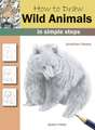 How to Draw Wild Animals: in simple steps