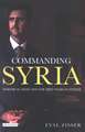 Commanding Syria: Bashar al-Asad and the First Years in Power