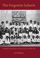 The Forgotten Schools: The Baha'is and Modern Education in Iran, 1899-1934