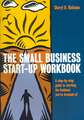 Small Business Start Up: Your Systematic Guide to Coming Out on Top